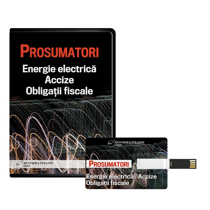 Prosumatori. Energie electrica. Accize. Obligatii fiscale, Rentrop&Straton