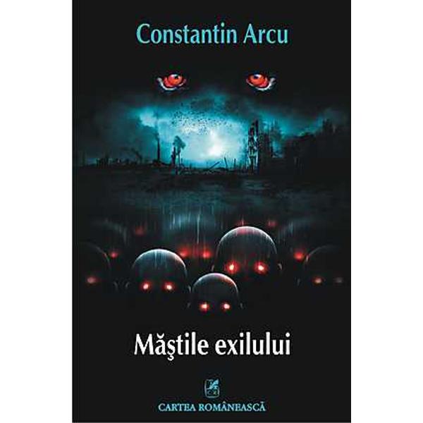 Mastile Exilului - Constantin Arcu