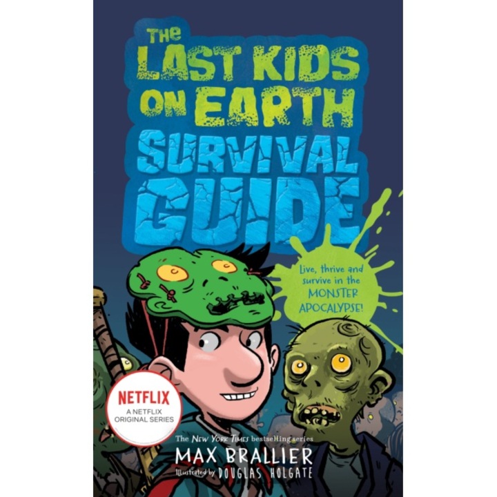 Last Kids On Earth Survival Guide - Max Brallier