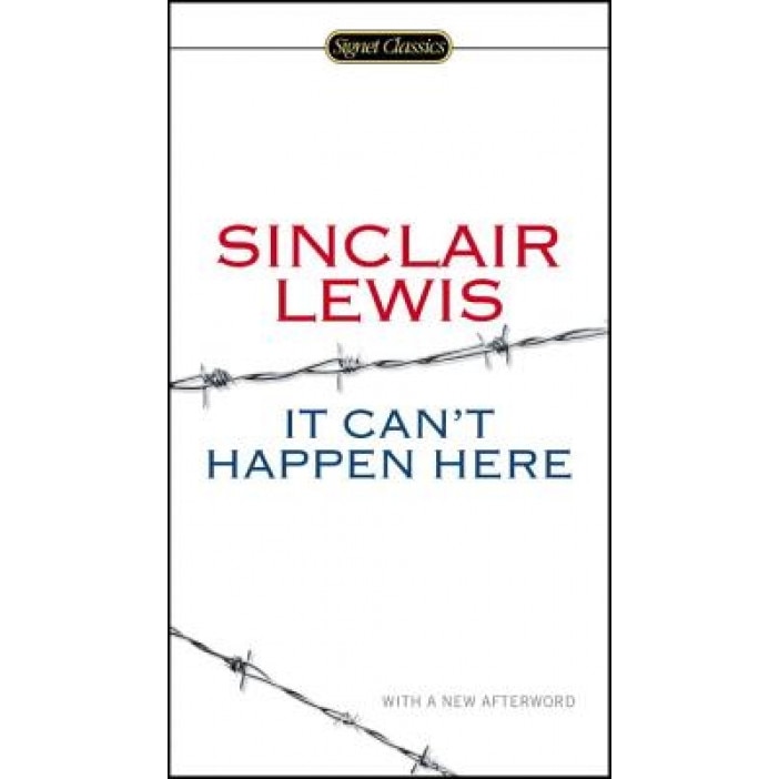 It Can't Happen Here, Sinclair Lewis (Author)