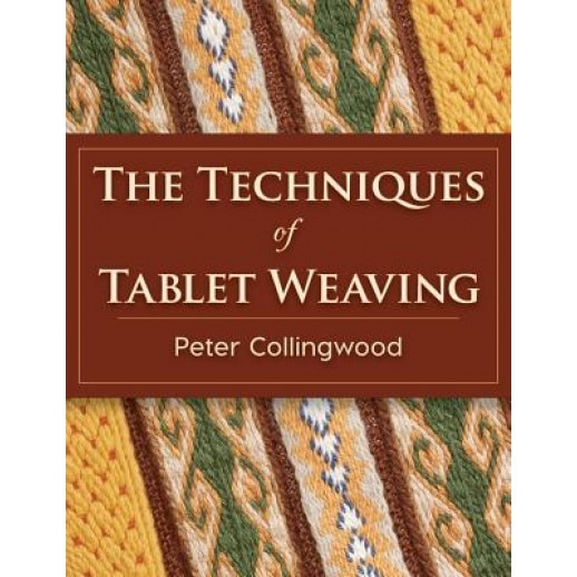 The Techniques of Tablet Weaving, Peter Collingwood (Author)