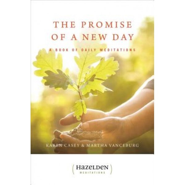 The Promise of a New Day: A Book of Daily Meditations, Martha Vanceburg, Karen Casey