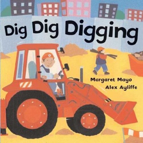 Dig Dig Digging, Margaret Mayo (Author)