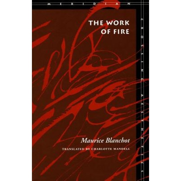 The Work of Fire, Maurice Blanchot (Author)