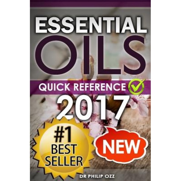 Essential Oils: Recipe Quick Reference: Essential Oils Recipes for All Occasions, Dr Philip Ozz (Author)
