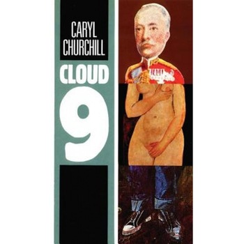 Cloud 9, Caryl Churchill Cloud 9, Caryl Churchill