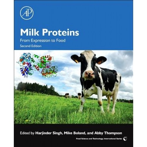 Milk Proteins: From Expression to Food, Mike Boland (Editor)
