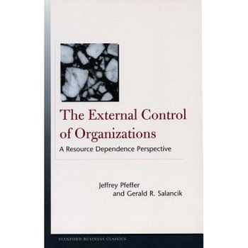 The External Control of Organizations: A Resource Dependence Perspective - Gerald Salancik, Jeffrey Pfeffer, Gerald R. Salancik The External Control of Organizations: A Resource Dependence Perspective - Gerald Salancik, Jeffrey Pfeffer, Gerald R. Salancik