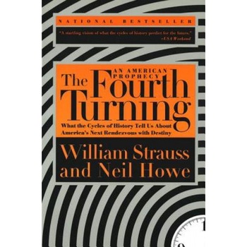 The Fourth Turning, William Strauss The Fourth Turning, William Strauss