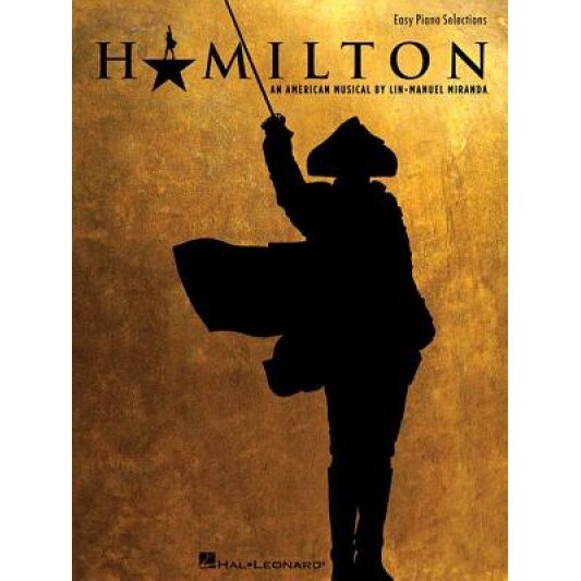 Hamilton: Easy Piano Selections, Lin-Manuel Miranda (Composer)