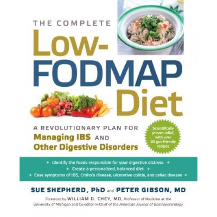 The Complete Low-Fodmap Diet: A Revolutionary Plan for Managing Ibs and Other Digestive Disorders, Sue Shepherd (Author)
