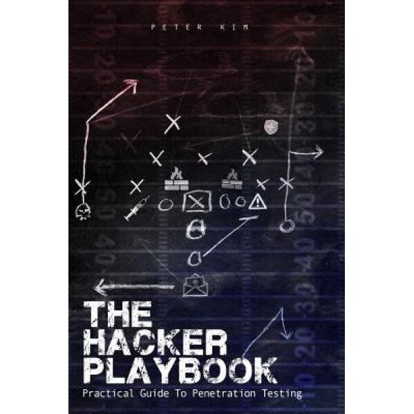 The Hacker Playbook: Practical Guide to Penetration Testing - Peter Kim (Author)