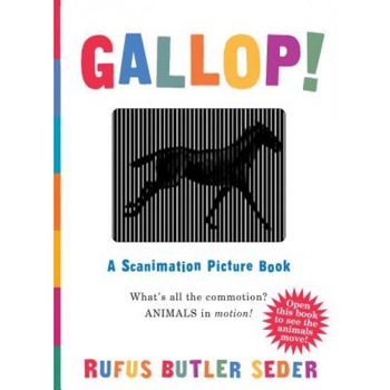 Gallop!: A Scanimation Picture Book, Rufus Butler Seder Gallop!: A Scanimation Picture Book, Rufus Butler Seder