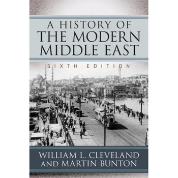 A History of the Modern Middle East, William L. Cleveland (Author) A History of the Modern Middle East, William L. Cleveland (Author)