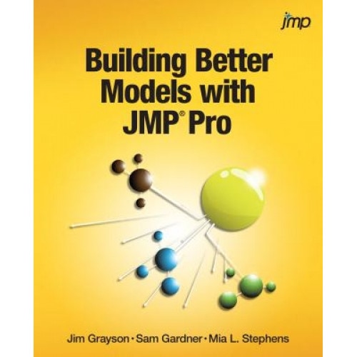 Building Better Models with Jmp Pro, Jim Grayson (Author)
