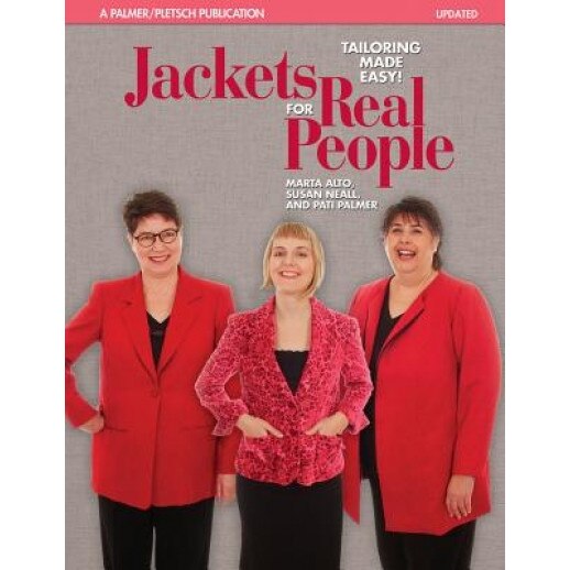 Jackets for Real People: Tailoring Made Easy!, Pati Palmer, Marta Alto, Susan Neall