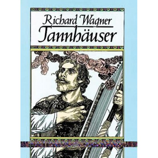 Tannhauser in Full Score, Edward Ed. Wagner (Author)