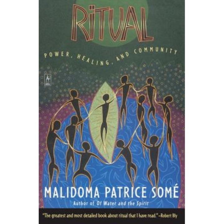 Ritual: Power, Healing and Community, Malidoma Patrice Some