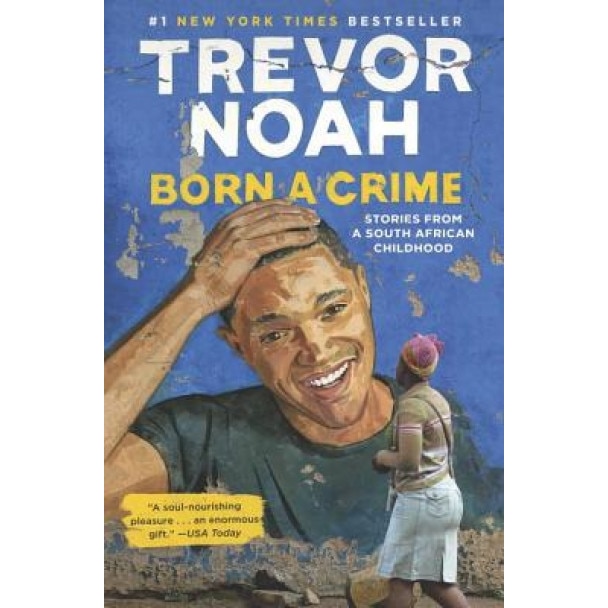 Born a Crime, Trevor Noah (Author)