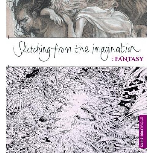 Sketching from the Imagination: Fantasy, Sean Andrew Murray (Author)