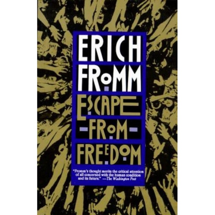 Escape from Freedom, Erich Fromm