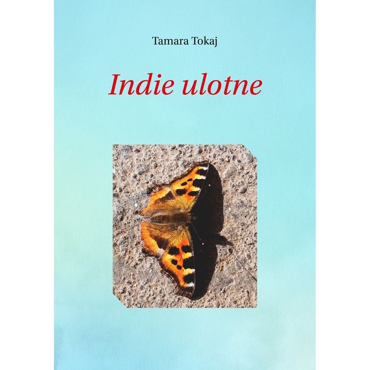 Indie ulotne, Tamara Tokaj, 2024