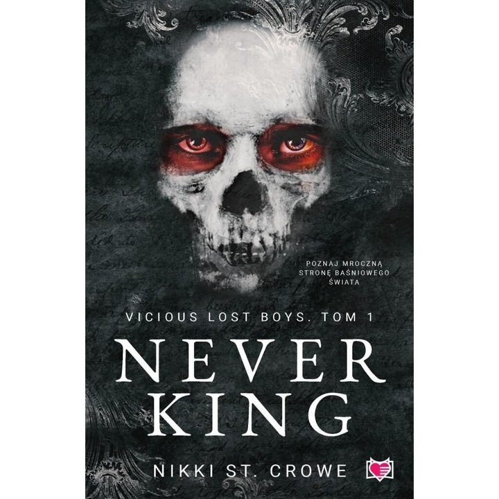 Vicious Lost Boys T.1 Never King, Nikki St. Crowe, 2024, 205x135mm, 232 pagini