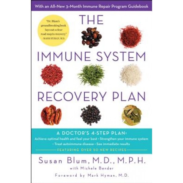 Your Immune System Recovery Plan: A Doctor's 4-Step Program to Treat Autoimmune Disease, Susan Blum (Author)