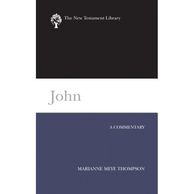 John: A Commentary, Marianne Meye Thompson (Author)