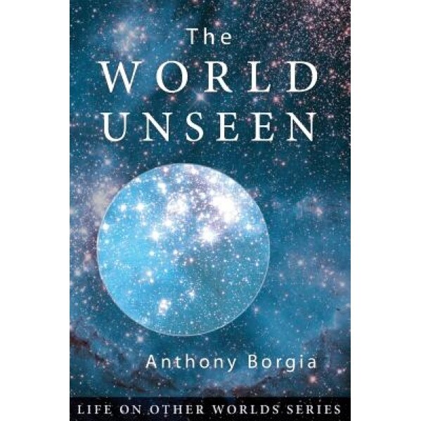 The World Unseen, Anthony Borgia (Author)