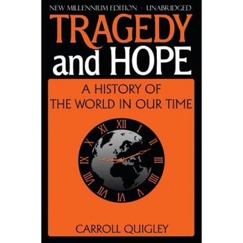 Tragedy and Hope, Carroll Quigley (Author) Tragedy and Hope, Carroll Quigley (Author)