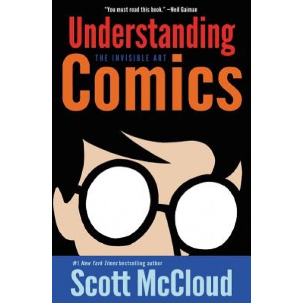 Understanding Comics: The Invisible Art, Scott McCloud