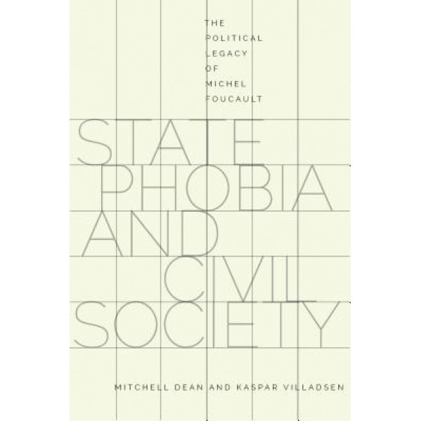 State Phobia and Civil Society: The Political Legacy of Michel Foucault, Mitchell Dean (Author)
