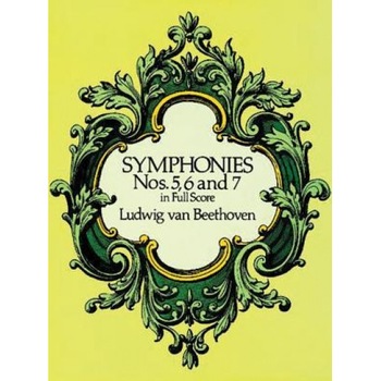 Symphonies Nos. 5, 6, and 7 in Full Score, Symphonies Nos. 5, 6, and 7 in Full Score,
