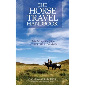 The Horse Travel Handbook, CuChullaine O'Reilly (Author) The Horse Travel Handbook, CuChullaine O'Reilly (Author)