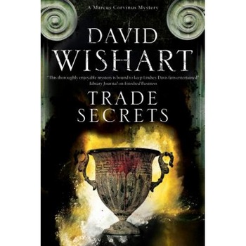 Trade Secrets: A Mystery Set in Ancient Rome, David Wishart (Author) Trade Secrets: A Mystery Set in Ancient Rome, David Wishart (Author)