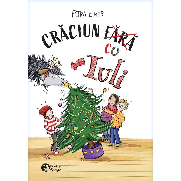 Craciunul cu Iuli - Nu vreau un cal #2, Petra Eimer