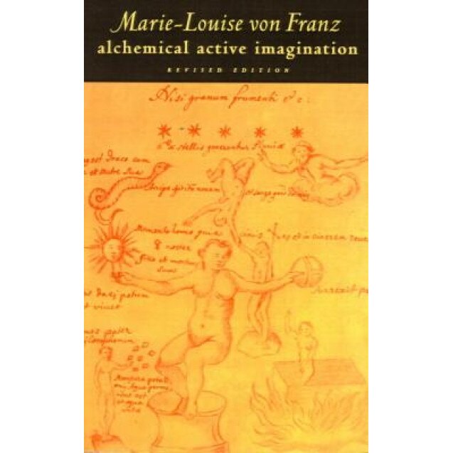 Alchemical Active Imagination: Revised Edition - Marie-Louise von Franz