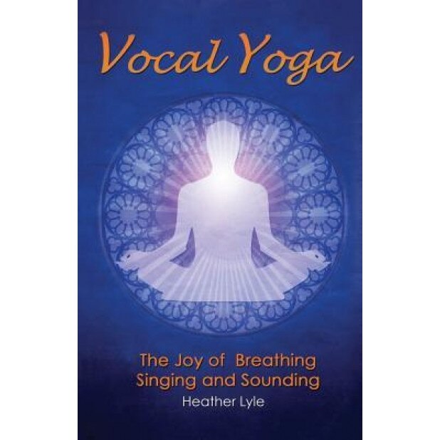 Vocal Yoga, Heather Lyle (Author)