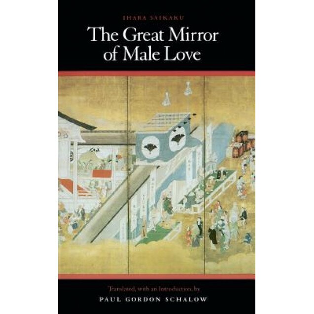 The Great Mirror of Male Love, Ihara Saikaku (Author)