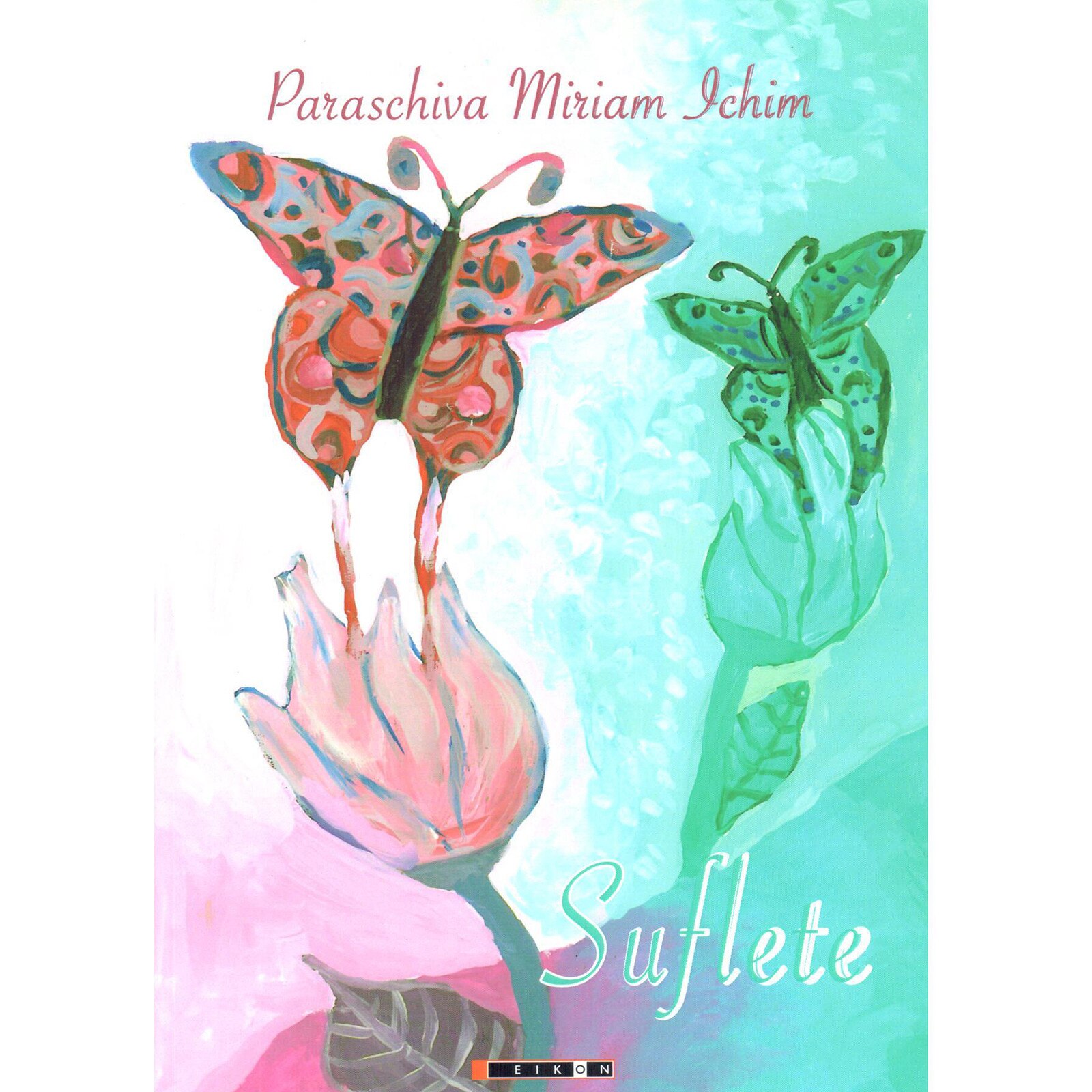 Suflete - Paraschiva Miriam Ichim