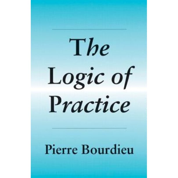 The Logic of Practice, Pierre Bourdieu