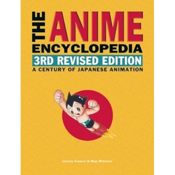 The Anime Encyclopedia: A Century of Japanese Animation, Jonathan Clements (Author) The Anime Encyclopedia: A Century of Japanese Animation, Jonathan Clements (Author)