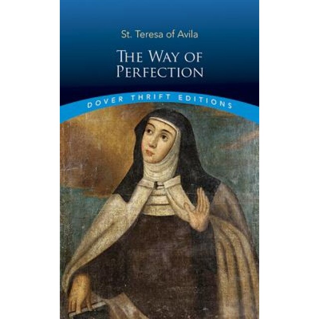 The Way of Perfection, Teresa of Avila (Author)