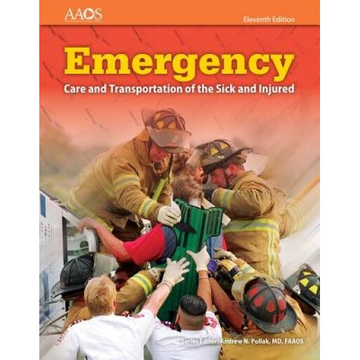 Emergency Care and Transportation of the Sick and Injured - American Academy of Orthopedic Surgeons (Author)
