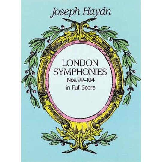 London Symphonies Nos. 99-104 in Full Score, Joseph Haydn