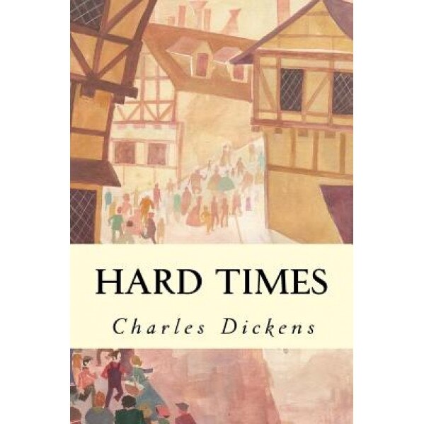 Hard Times, Charles Dickens (Author)