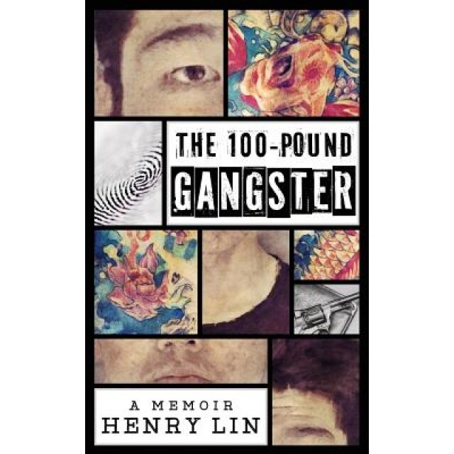 The 100-Pound Gangster, Henry Lin (Author)