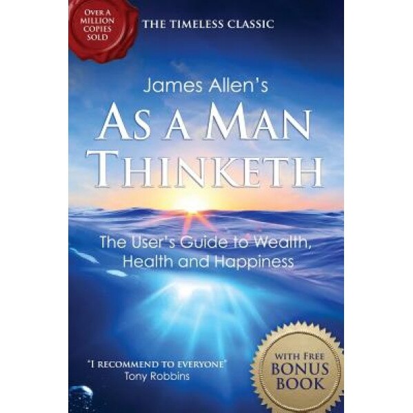 As a Man Thinketh: With the Way of Peace Bonus Book - James Allen (Author)