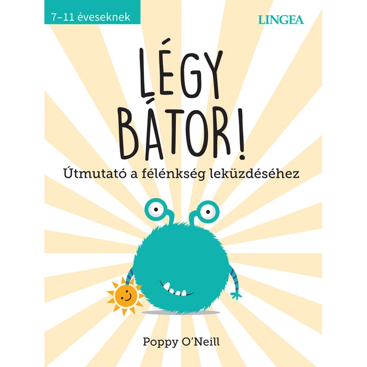 Poppy O'Neill: Légy bátor! - Útmutató a félénkség leküzdéséhez